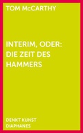 Cover: Interim, oder: Die Zeit des Hammers - diaphanes