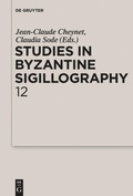 Cover: Studies in Byzantine Sigillography. Volume 12 - De Gruyter