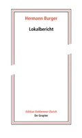 Cover: Hermann Burger - Lokalbericht - De Gruyter