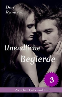Enlarge image Cover: Unendliche Begierde - Books on Demand