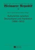 Cover: Kulturkritik zwischen Deutschland und Frankreich (1890-1933) - Peter Lang Verlag