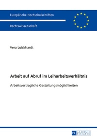 Abbildung von: Arbeit auf Abruf im Leiharbeitsverhältnis - Peter Lang Verlag