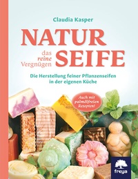 Abbildung von: Naturseife, das reine Vergnügen - Freya