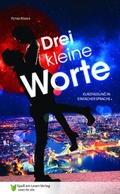 Cover: Drei kleine Worte - Spa&szlig; am Lesen