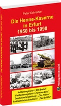 Cover: Die HENNE-KASERNE in Erfurt 1950-1990 - Verlag Rockstuhl