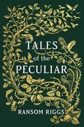 Cover: Tales of the Peculiar - Dutton Books for Young Readers