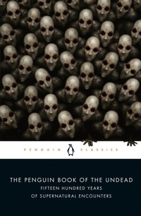 Enlarge image Cover: The Penguin Book of the Undead - Penguin Classics