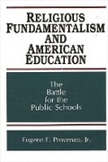 Cover: Religious Fundamentalism and American Education - State University of New York Press