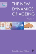 Cover: The New Dynamics of Ageing Volume 1 - Policy Press