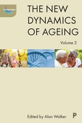 Cover: The New Dynamics of Ageing Volume 2 - Policy Press