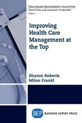 Cover: Improving Healthcare Management at the Top - Business Expert Press