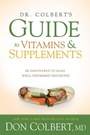 Cover: Dr. Colbert's Guide To Vitamins And Supplements - Creation House