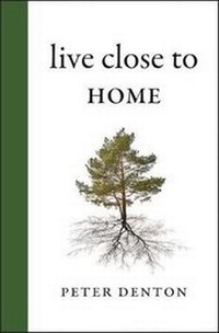 Enlarge image Cover: Live Close to Home - Rocky Mountain Books