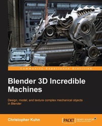 Abbildung von: Blender 3D Incredible Machines - Packt Publishing