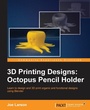 Cover: 3D Printing Designs - Packt Publishing