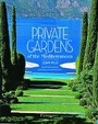 Cover: Private Gardens of the Mediterranean - Flammarion