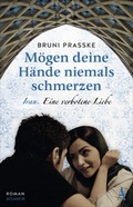Cover: M&ouml;gen deine H&auml;nde niemals schmerzen - Atlantik Verlag