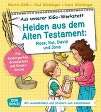 Enlarge image Cover: Helden aus dem Alten Testament: Mose, Rut, David und Jona - Don Bosco Medien