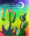 Cover: Schnee im Juli und andere Katastrophen - BookRix