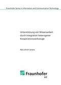 Cover: Unterst&uuml;tzung von Wissensarbeit durch Integration heterogener Kooperationswerkzeuge - Shaker