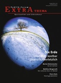 Cover: Die Erde. Unendlich kostbar. Unendlich verletzlich - Publik-Forum