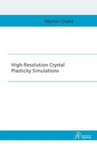 Enlarge image Cover: High-Resolution Crystal Plasticity Simulations - Apprimus Verlag