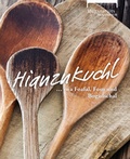 Cover: Hianznkuchl... iwa Foafal, Fosn und Bogadschal - Burgenl&auml;ndisch-Hianzische Gesellschaft