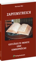 Cover: ZAPFENSTREICH - Gefl&uuml;gelte Worte und Sinnspr&uuml;che - Verlag Rockstuhl