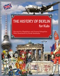Cover: The History of Berlin for Kids - Berlin Story Verlag GmbH
