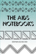 Cover: The AIDS Notebooks - State University of New York Press
