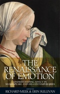 Cover: The Renaissance of Emotion - Manchester University Press
