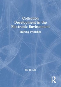 Abbildung von: Collection Development in the Electronic Environment - Haworth Press Inc