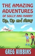 Cover: The Amazing Adventures of Solly and Harry-Up, Up and Away - Caracal Books