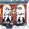 Cover: Paint Pots and Coffee Cups - Likeness Press