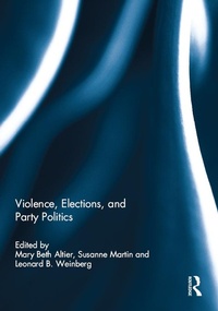 Abbildung von: Violence, Elections, and Party Politics - Routledge