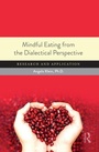Cover: Mindful Eating from the Dialectical Perspective - Routledge