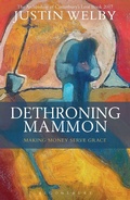 Cover: Dethroning Mammon: Making Money Serve Grace - Continuum Publishing Corporation