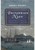 Cover: Britannia's Navy: On the West Coast of North America 1812 - 1914 - Seaforth Publishing