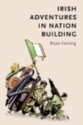 Cover: Irish Adventures in Nation-Building - Manchester University Press