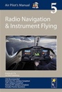 Cover: Air Pilot's Manual - Radio Navigation and Instrument Flying: Volume 5 - Pooleys Air Pilot Publishing Ltd