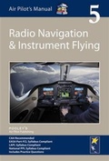 Cover: Air Pilot's Manual - Radio Navigation and Instrument Flying: Volume 5 - Pooleys Air Pilot Publishing Ltd