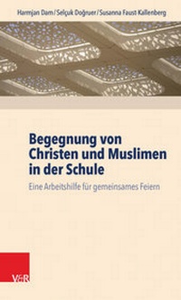 Abbildung von: Begegnung von Christen und Muslimen in der Schule - Vandenhoeck & Ruprecht