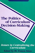 Cover: The Politics of Curriculum Decision-Making - State University of New York Press