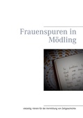 Cover: Frauenspuren in M&ouml;dling - Books on Demand