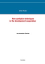 Cover: New sanitation techniques in the development cooperation - BoD - Books on Demand
