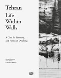 Cover: Tehran - Life Within Walls - Hatje Cantz Verlag