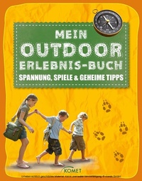 Abbildung von: Mein Outdoor-Erlebnisbuch - Komet Verlag