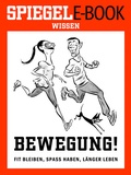 Cover: Bewegung - Fit bleiben, Spa&szlig; haben, l&auml;nger leben - Spiegel-Verlag