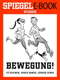 Abbildung von: Bewegung - Fit bleiben, Spaß haben, länger leben - Spiegel-Verlag