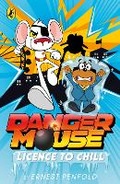 Cover: Danger Mouse: Licence to Chill - Puffin
